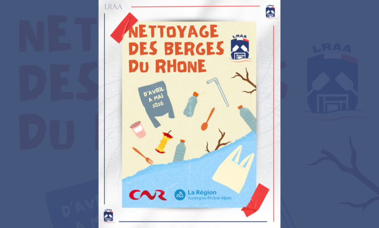 Affiche officielle de l'opération de nettoyage des berges du Rhône 2026 organisée par la LRAA et la Région Auvergne-Rhône-Alpes.